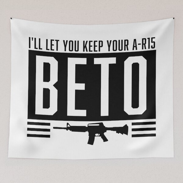 Item preview, Elect Beto and He'll Let you Keep Your AR-15 designed and sold by amuseXpress.