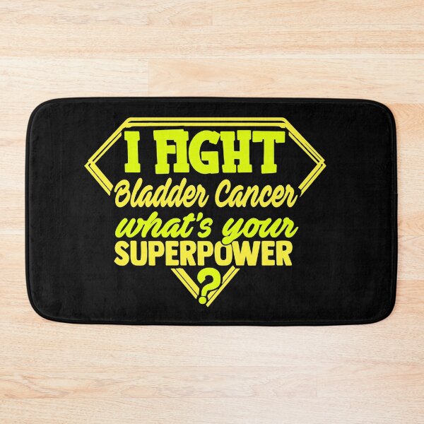 Item preview, I Fight Bladder Cancer What's Your Superpower designed and sold by Kohend.