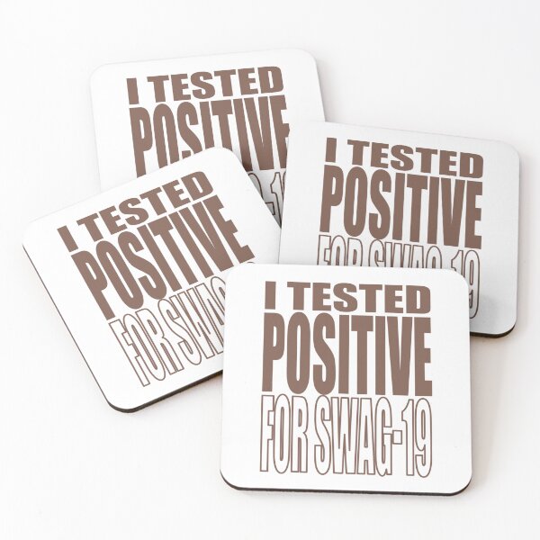 Item preview,  I TESTED POSITIVE FOR SWAG-19  designed and sold by Bethemostbeauti.