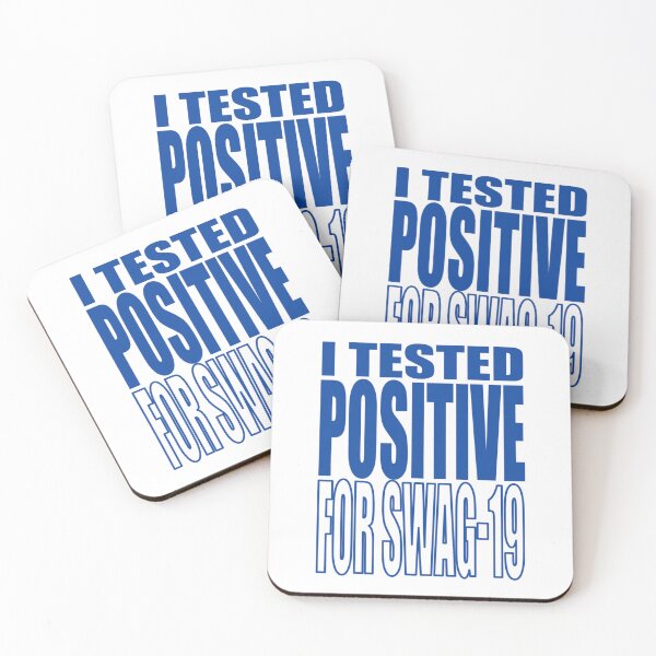 Item preview,  I TESTED POSITIVE FOR SWAG-19  designed and sold by Bethemostbeauti.