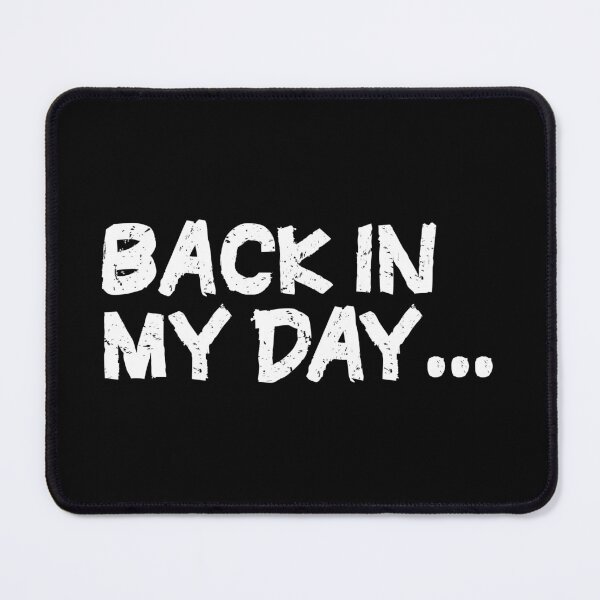 Item preview, Back In My Day .w2 designed and sold by yasarh.