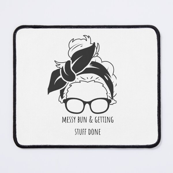 Item preview, Messy Bun & Getting Stuff Done designed and sold by antevasinart.