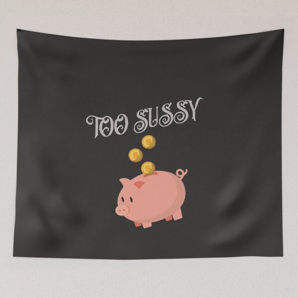 Item preview, Too Sussy For School designed and sold by mouda20.