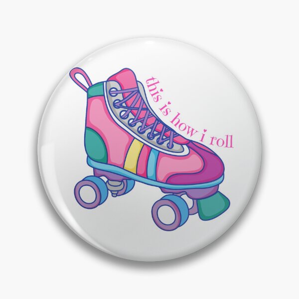 Item preview, Bright Roller Skate This Is How I Roll designed and sold by Pink Ribbon.