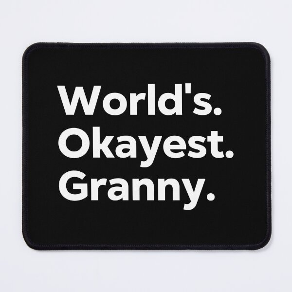 Item preview, World's Okayest Granny designed and sold by kindxinn.