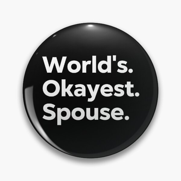 Item preview, World's Okayest Spouse designed and sold by kindxinn.