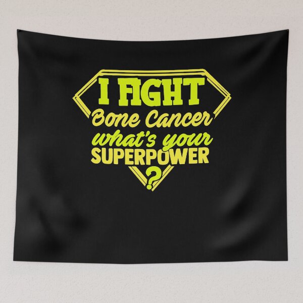 Item preview, I Fight Bone Cancer What's Your Superpower designed and sold by Kohend.