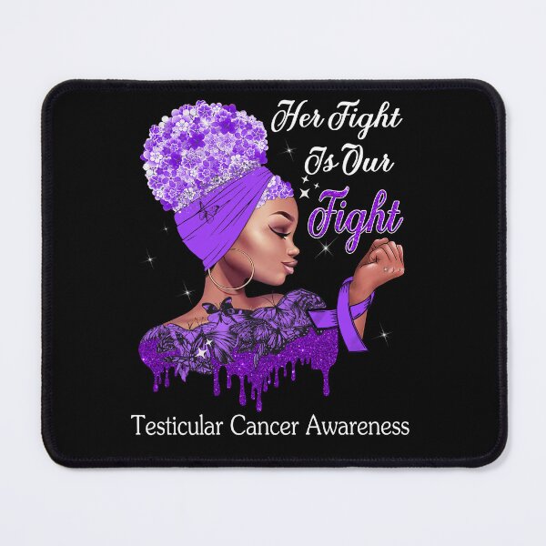 Item preview, Her Fight Is Our Fight Testicular Cancer Awareness designed and sold by Mnrshirley.