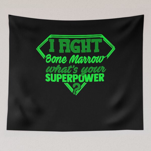 Item preview, I Fight Bone Marrow What's Your Superpower designed and sold by Kohend.