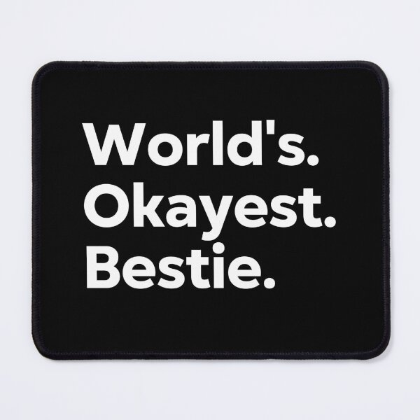 Item preview, World's Okayest Bestie designed and sold by kindxinn.