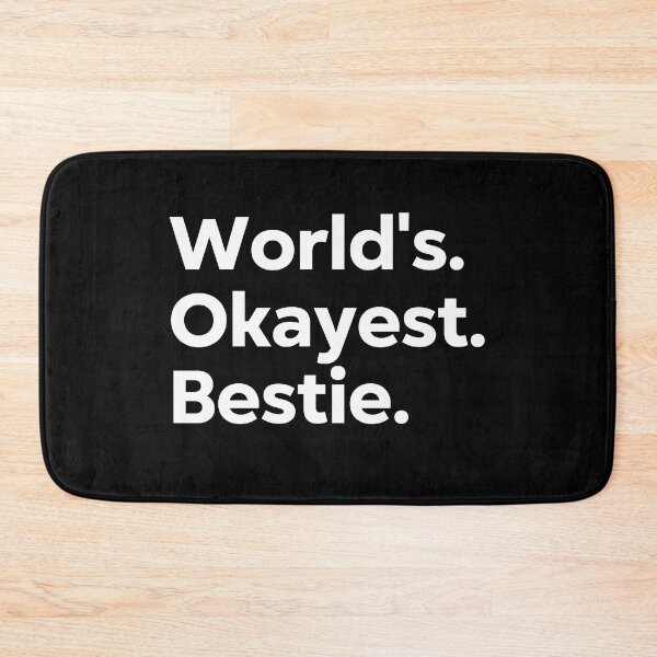 Item preview, World's Okayest Bestie designed and sold by kindxinn.