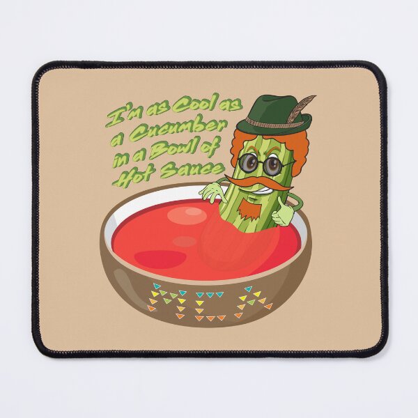 Item preview, I'm as Cool as a Cucumber in a Bowl of Hot Sauce designed and sold by EmilyDeadPoet.