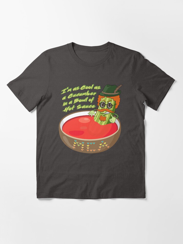 Cool as a cucumber t shirt shop