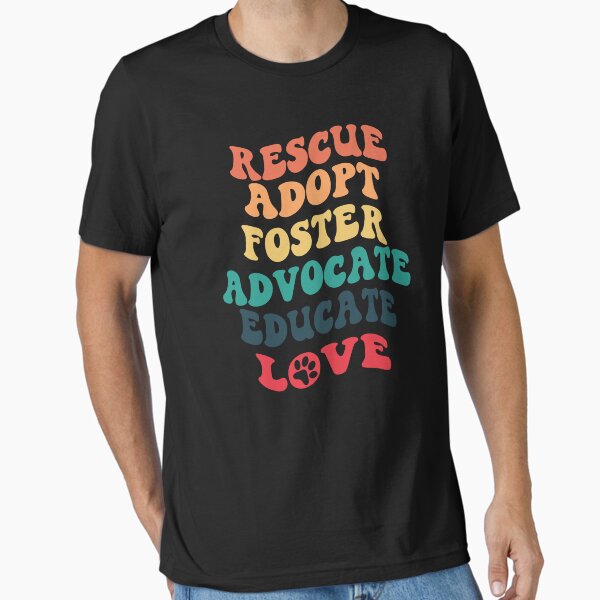 Item preview, rescue adopt foster advocate educate love, Dog Adoption, Animals Rights, Rescue Mom, Fur Mama Tee, Rescue Dog, Dog Adoption Announcement, Dog Lover designed and sold by mostoredesigns.