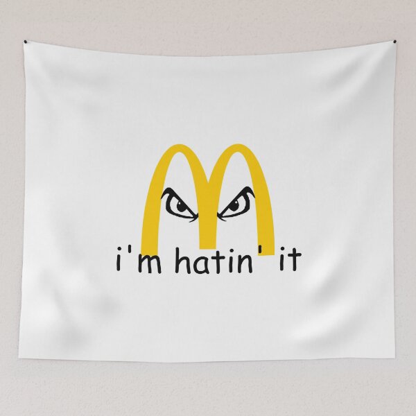 Item preview, McDonalds I'm hatin' it designed and sold by elevko.