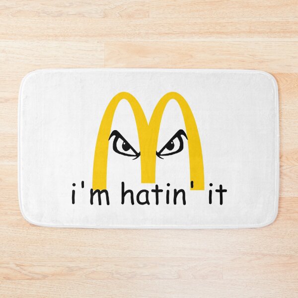 Item preview, McDonalds I'm hatin' it designed and sold by elevko.