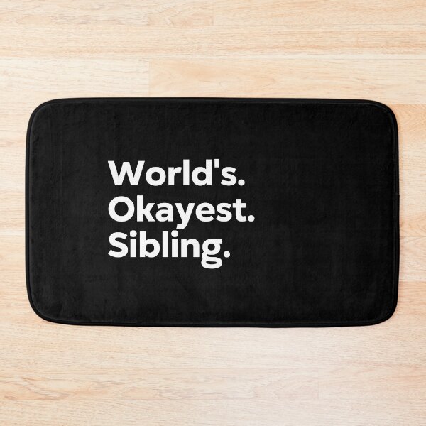 Item preview, World's Okayest Sibling designed and sold by kindxinn.