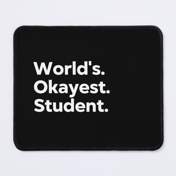 Item preview, World's Okayest Student designed and sold by kindxinn.