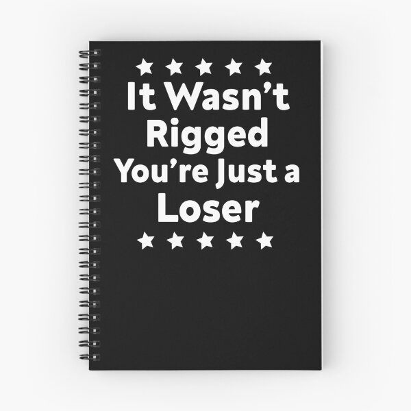 Item preview,  It Wasn’t Rigged You’re Just a Loser designed and sold by AMERZAGUE DESIGN.