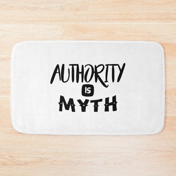 Item preview, Authority is Myth designed and sold by TheFoolsGallery.