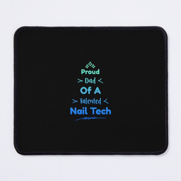 Item preview, Proud dad of a talented Nail Tech designed and sold by 306Biz.