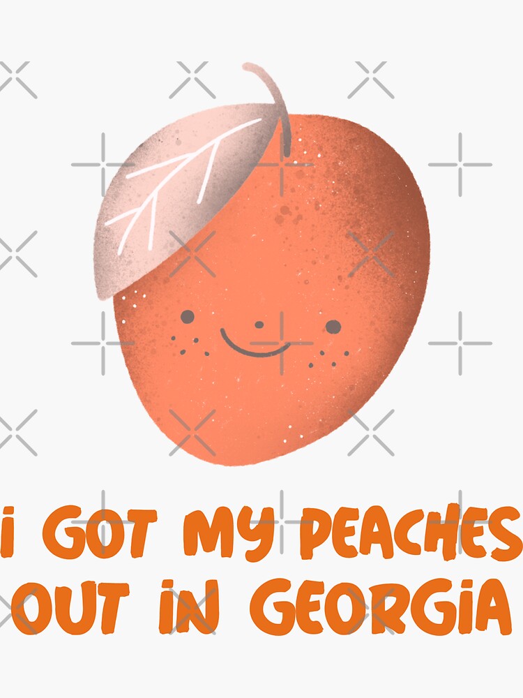 I Got My Peaches Out In Georgia Print, Peaches Wall Art, Georgia Peach Print