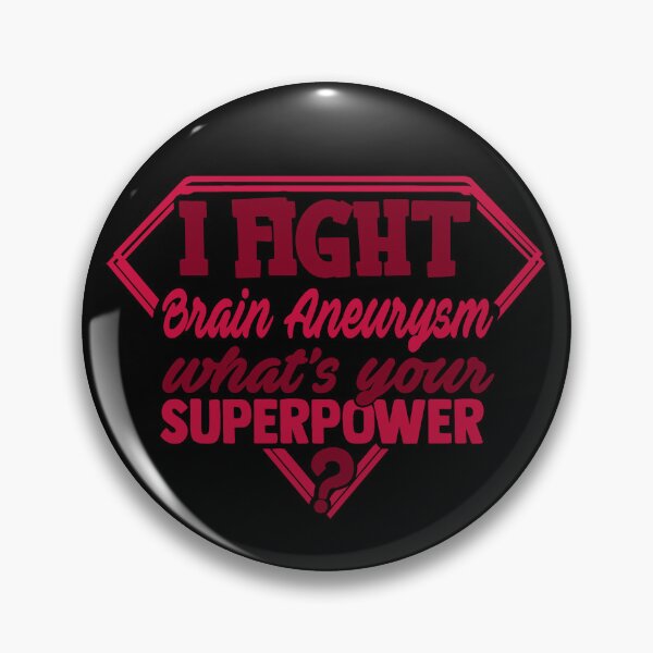 Item preview, I Fight Brain Aneurysm What's Your Superpower designed and sold by Kohend.