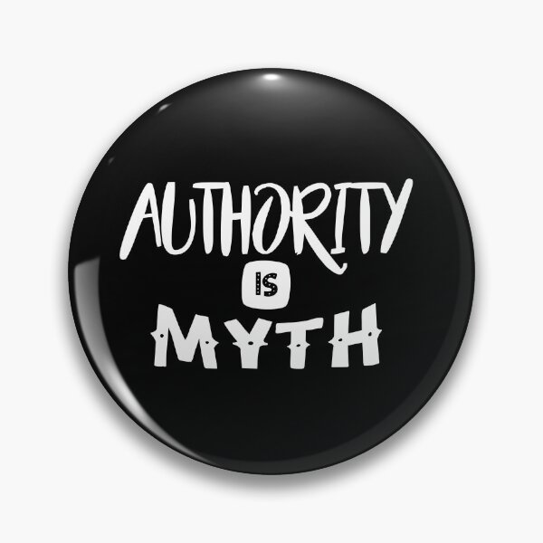 Item preview, Authority is Myth designed and sold by TheFoolsGallery.