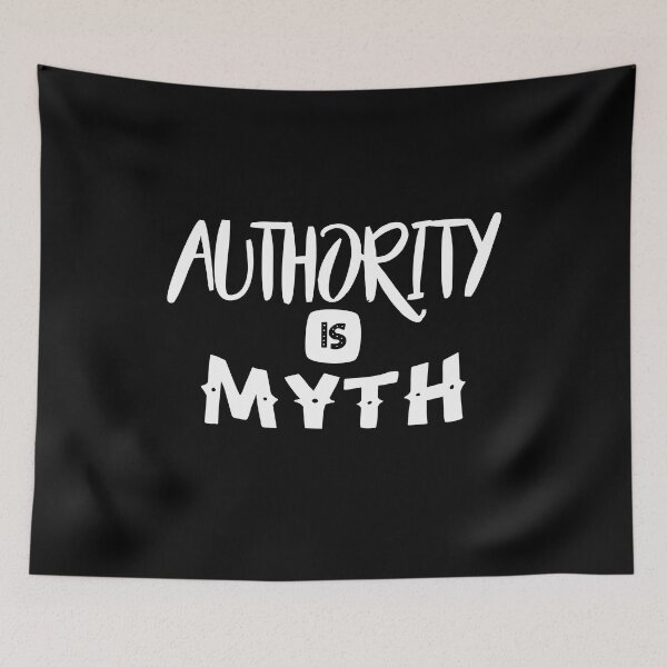 Item preview, Authority is Myth designed and sold by TheFoolsGallery.