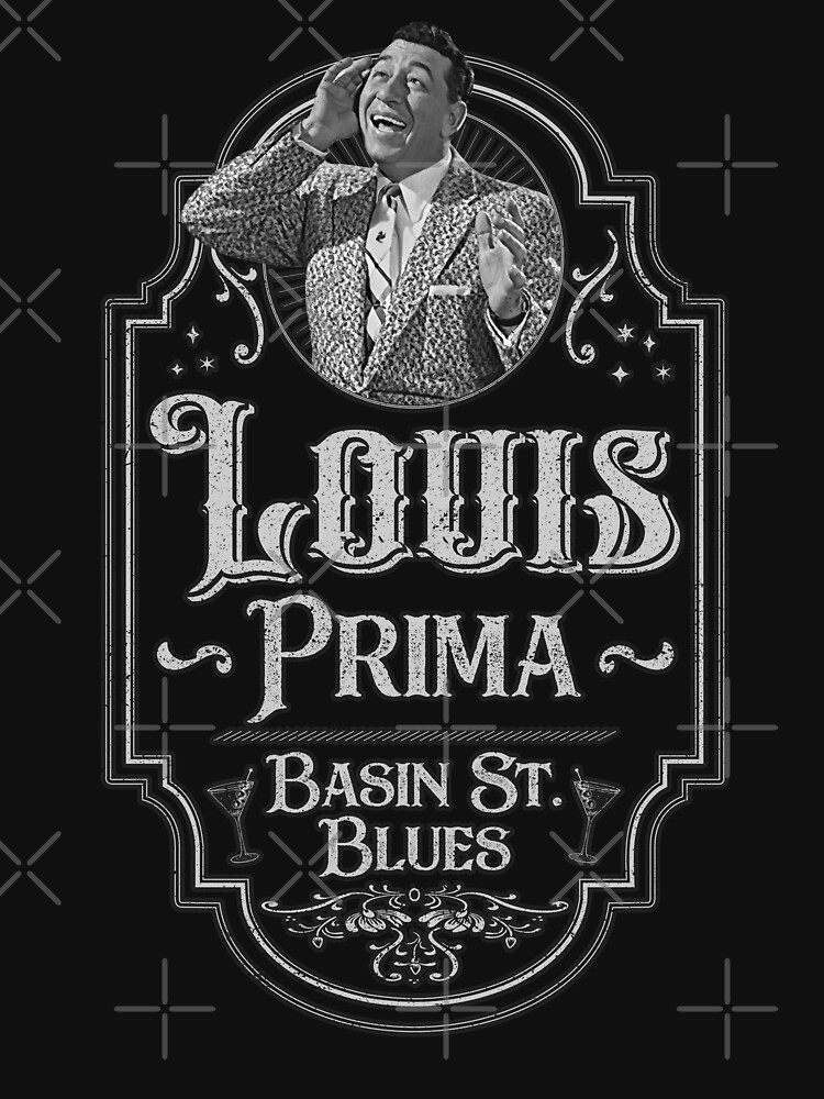 Louis Prima Basin Street Blues Tribute Louis Armstrong shirt