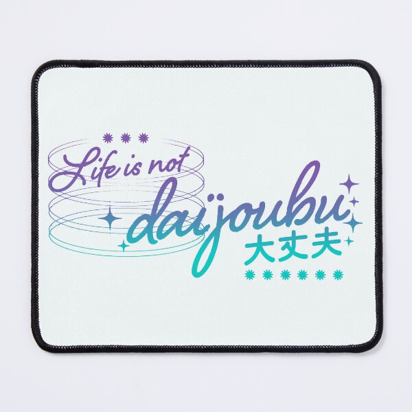 Item preview, Life is Not Daijoubu (Gradient Version) designed and sold by JereneRose.