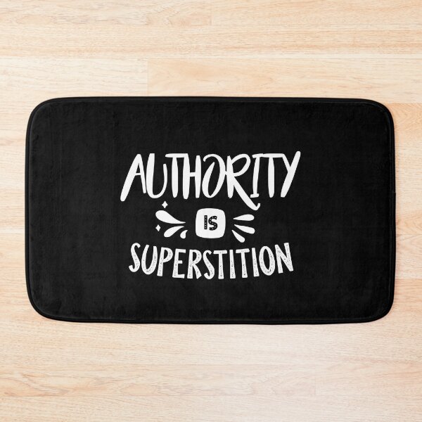 Item preview, Authority is Superstition designed and sold by TheFoolsGallery.