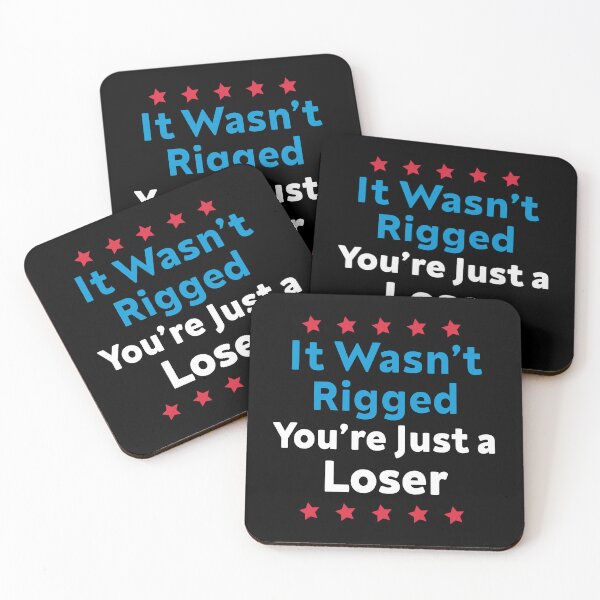 Item preview,  It Wasn’t Rigged You’re Just a Loser designed and sold by AMERZAGUE DESIGN.