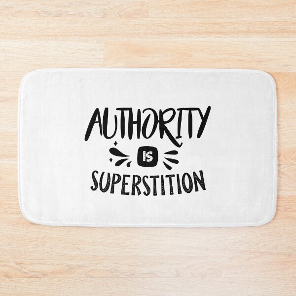 Item preview, Authority is Superstition designed and sold by TheFoolsGallery.