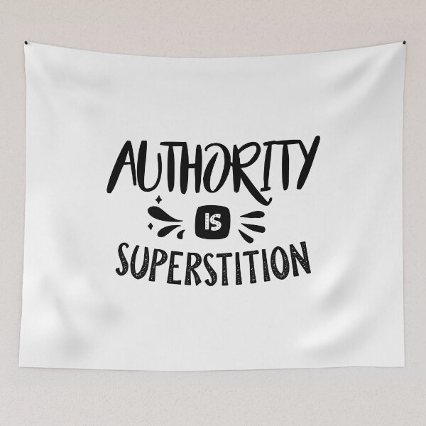 Item preview, Authority is Superstition designed and sold by TheFoolsGallery.