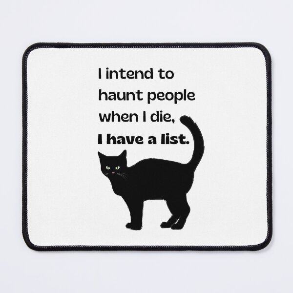 Item preview, I intend to haunt people when I die, black cat - funny designed and sold by LukjanovArt.