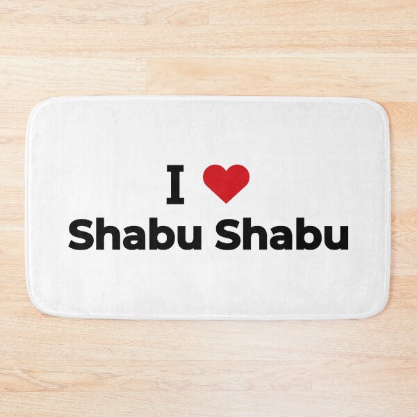Item preview, I love Shabu Shabu designed and sold by Moyanana.