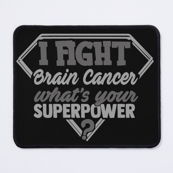 Item preview, I Fight Brain Cancer What's Your Superpower designed and sold by Kohend.