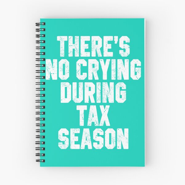 Item preview, There_s No Crying During Tax Season  Active  designed and sold by Coraleyes.