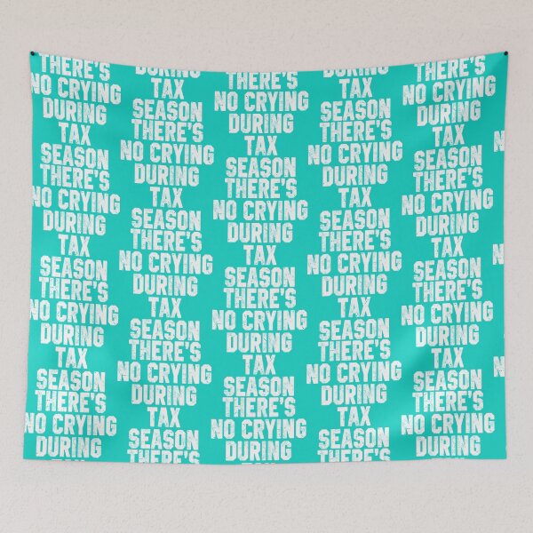 Item preview, There_s No Crying During Tax Season  Active  designed and sold by Coraleyes.