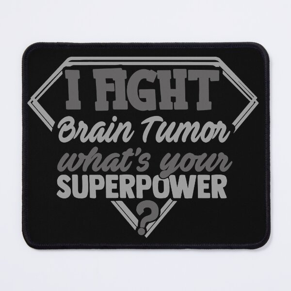 Item preview, I Fight Brain Tumor What's Your Superpower designed and sold by Kohend.