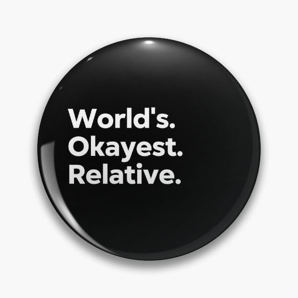 Item preview, World's Okayest Relative designed and sold by kindxinn.