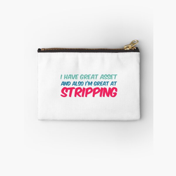 Item preview, I have great Asset and also I am great at Stripping Active  designed and sold by Coraleyes.
