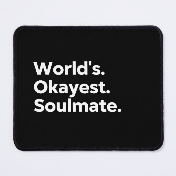 Item preview, World's Okayest Soulmate designed and sold by kindxinn.