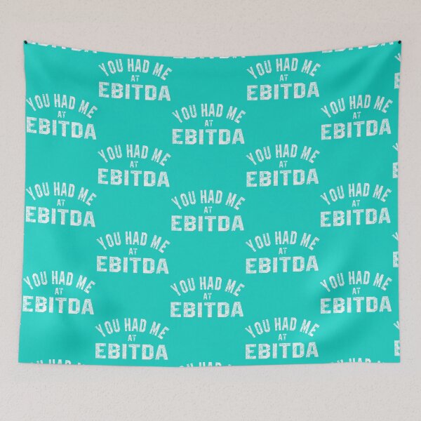 Item preview, You Had Me at EBITDA designed and sold by Coraleyes.