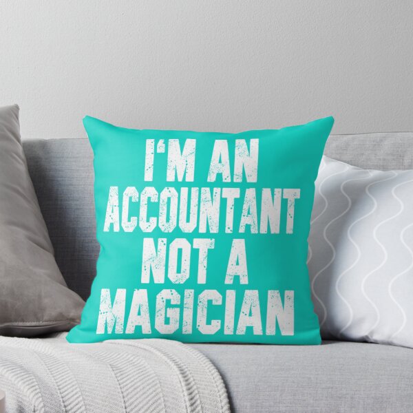 Item preview, I_m an Accountant Not a Magician    designed and sold by Coraleyes.