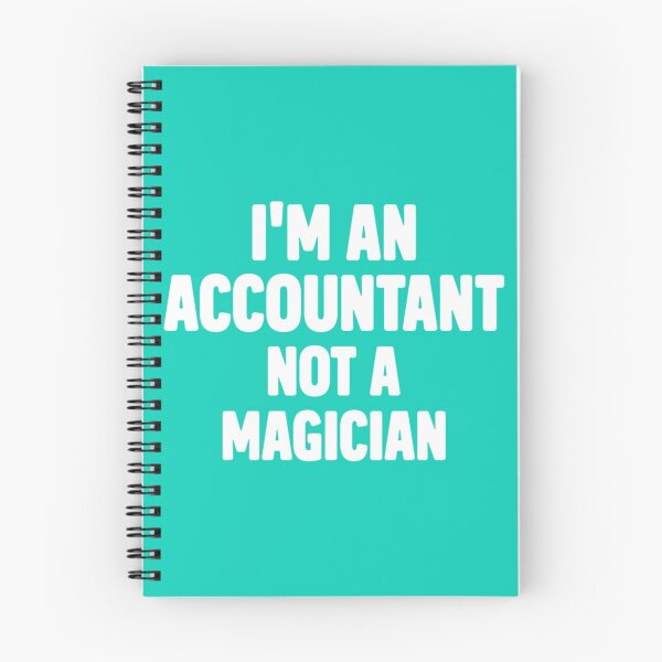 Item preview, I_m An Accountant Not A Magician   designed and sold by Coraleyes.