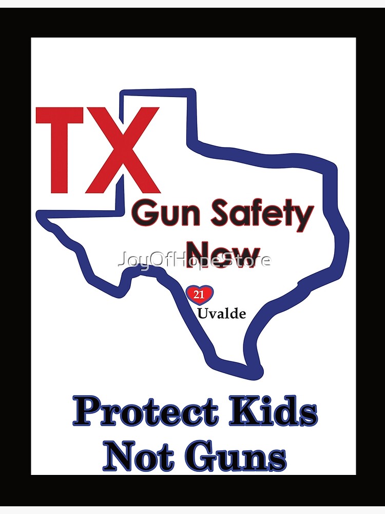 "Gun Safety Now Protect Kids Not Guns Uvalde Texas" Poster by