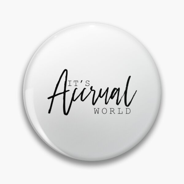Aperçu de l'œuvre It_s Accrual World Accounting Pun créée et vendue par Coraleyes.