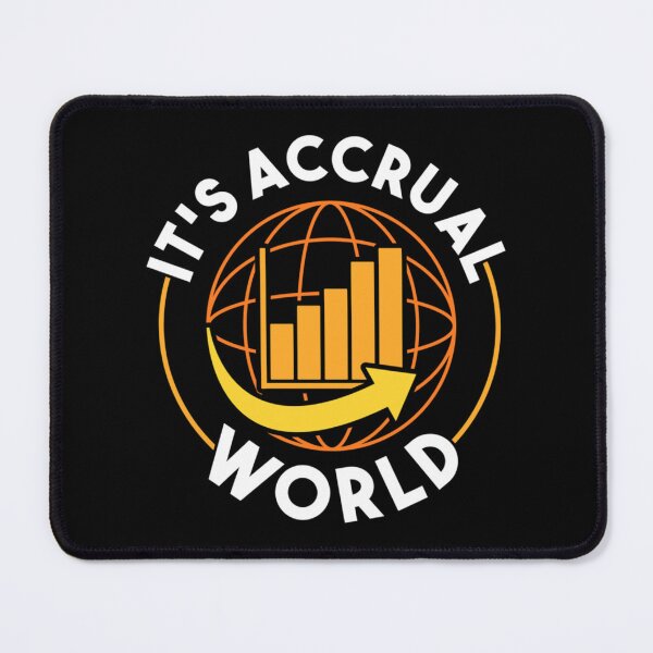Item preview, It_s Accrual World Funny Accounting _amp_ Accountant   designed and sold by Coraleyes.